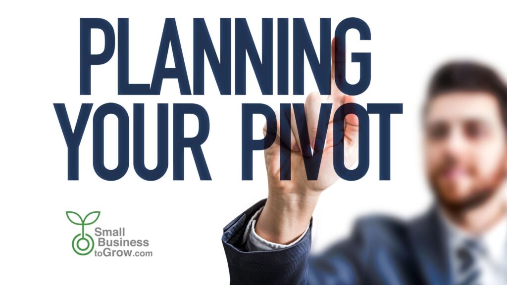 What is your pivot?  The secret that will save your business.